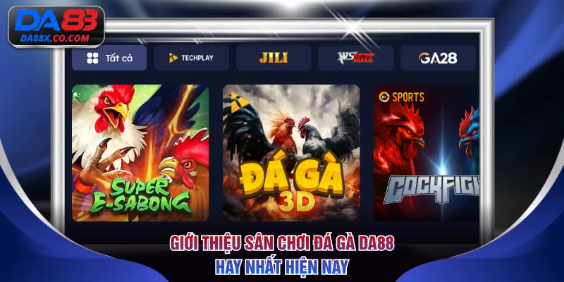 Giới thiệu sân chơi Đá Gà DA88 hay nhất hiện nay